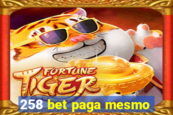 258 bet paga mesmo